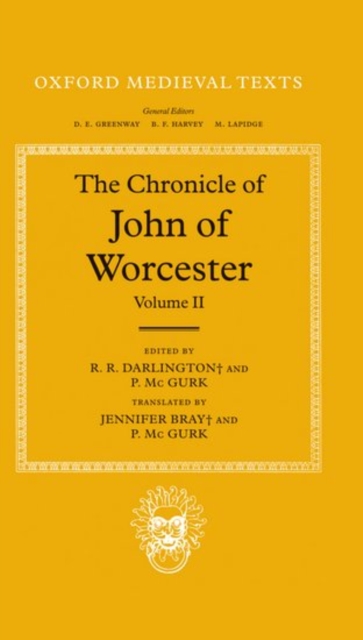The Chronicle of John of Worcester: Volume II: The Annals from 450 to 1066, Hardback Book