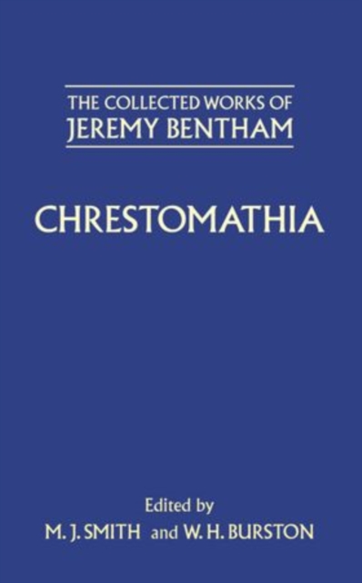 The Collected Works of Jeremy Bentham: Chrestomathia, Hardback Book