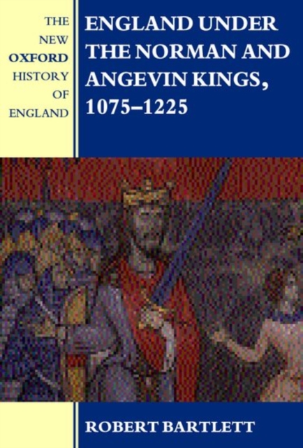 England under the Norman and Angevin Kings : 1075-1225, Hardback Book