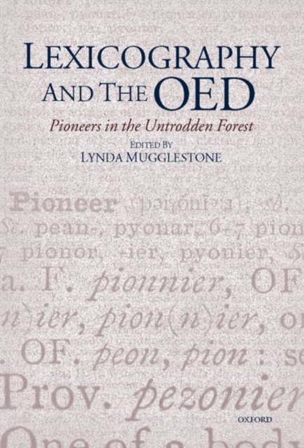Lexicography and the OED : Pioneers in the Untrodden Forest, Hardback Book