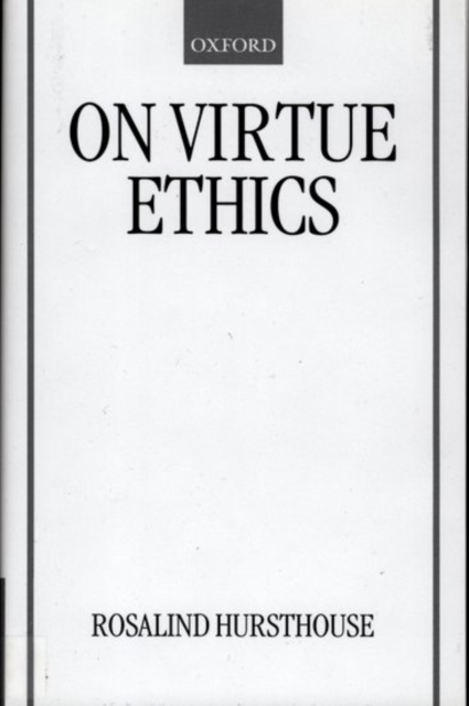 On Virtue Ethics, Hardback Book
