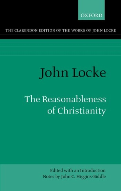 John Locke: The Reasonableness of Christianity, Hardback Book