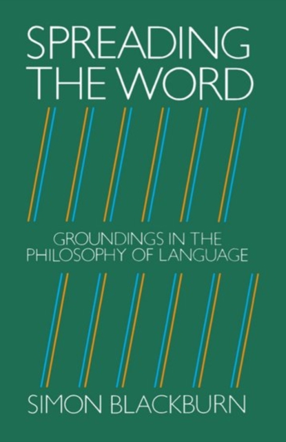 Spreading the Word : Groundings in the Philosophy of Language, Paperback / softback Book