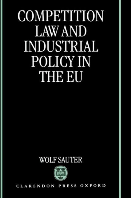 Competition Law and Industrial Policy in the EU, Hardback Book