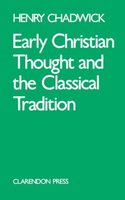 Early Christian Thought and the Classical Tradition, Paperback / softback Book