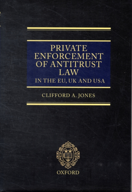 Private Enforcement of Antitrust Law in the EU, UK and USA, Hardback Book