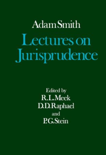 The Glasgow Edition of the Works and Correspondence of Adam Smith: V: Lectures on Jurisprudence, Hardback Book