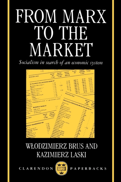 From Marx to the Market : Socialism in Search of an Economic System, Paperback / softback Book