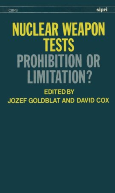 Nuclear Weapon Tests : Prohibition or Limitation?, Hardback Book