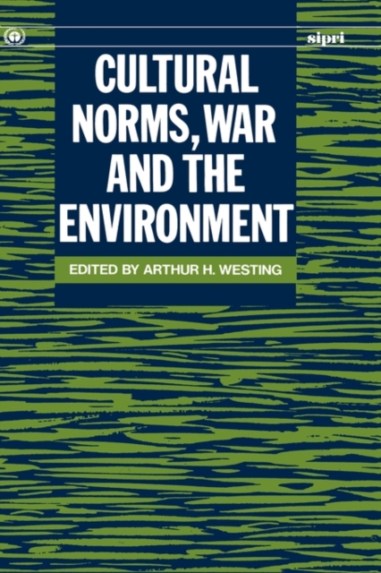 Cultural Norms, War and the Environment, Hardback Book