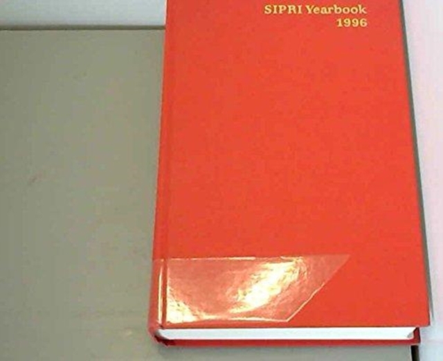 SIPRI Yearbook 1996 : Armaments, Disarmament and International Security, Hardback Book