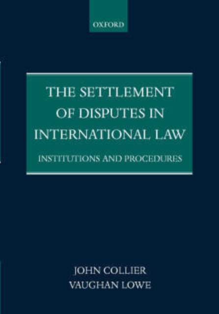 The Settlement of Disputes in International Law : Institutions and Procedures, Paperback / softback Book