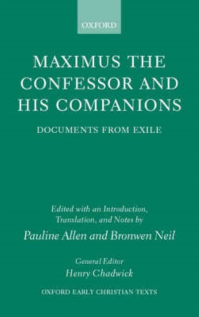 Maximus the Confessor and his Companions : Documents from Exile, Hardback Book