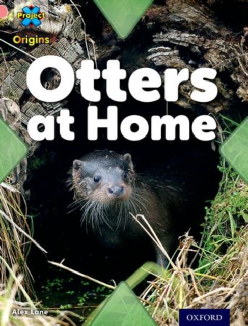 Project X Origins: Pink Book Band, Oxford Level 1+: My Home: Otters at Home, Paperback / softback Book