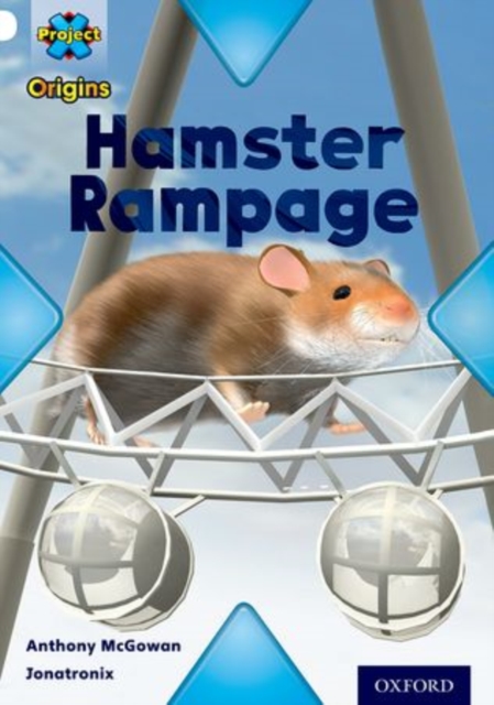 Project X Origins: White Book Band, Oxford Level 10: Journeys: Hamster Rampage, Paperback / softback Book