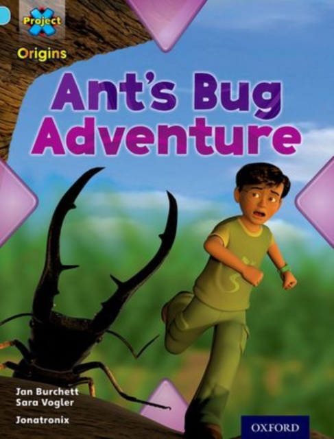 Project X Origins: Light Blue Book Band, Oxford Level 4: Bugs: Ant's Bug Adventure, Paperback / softback Book