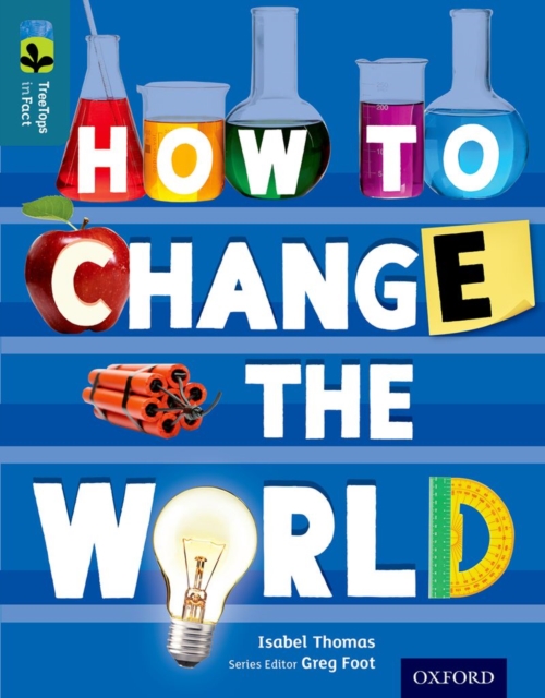 Oxford Reading Tree TreeTops inFact: Level 19: How To Change the World, Paperback / softback Book