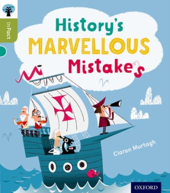 Oxford Reading Tree inFact: Level 7: History's Marvellous Mistakes, Paperback / softback Book