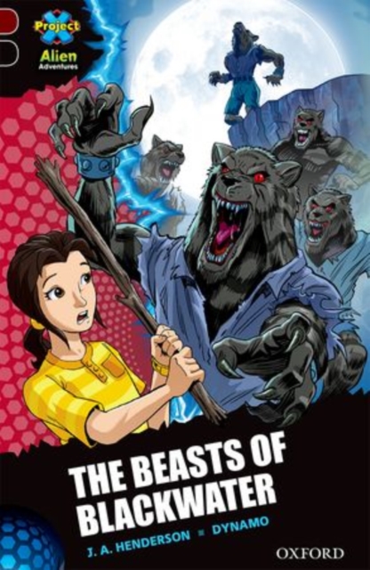 Project X Alien Adventures: Dark Red + Book Band, Oxford Level 20: The Beasts of Blackwater, Paperback / softback Book