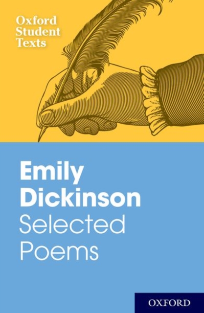 Oxford Student Texts: Emily Dickinson: Selected Poems, Paperback / softback Book