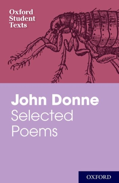 Oxford Student Texts: John Donne: Selected Poems, Paperback / softback Book