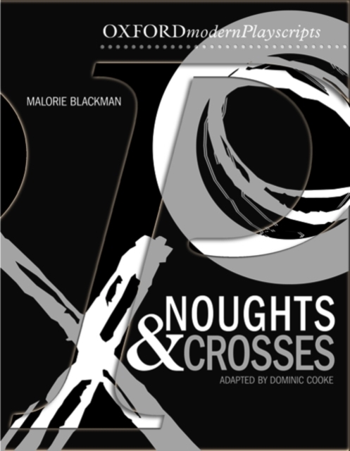 Oxford Playscripts: Noughts and Crosses, Paperback / softback Book