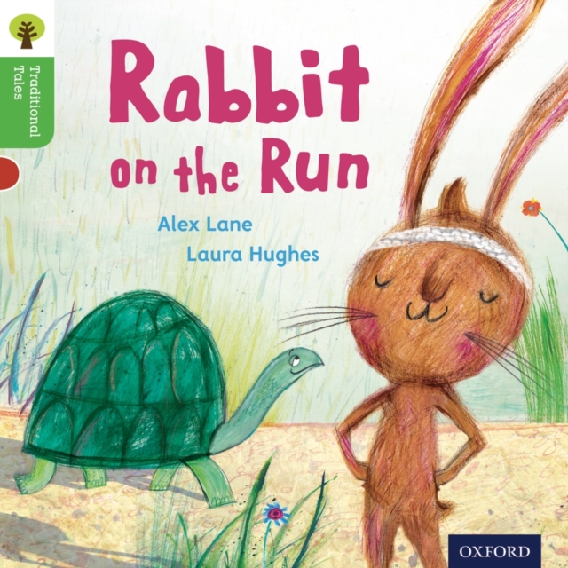 Oxford Reading Tree Traditional Tales: Level 2: Rabbit On the Run, Paperback / softback Book