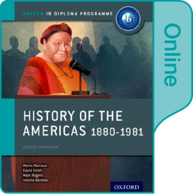 History of the Americas 1880-1981: IB History Online Course Book: Oxford IB Diploma Programme, Digital product license key Book