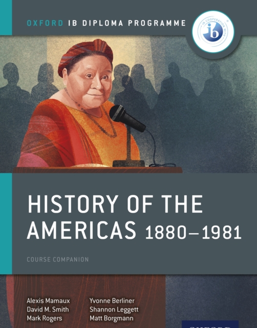 Oxford IB Diploma Programme: History of the Americas 1880-1981 Course Companion, PDF eBook