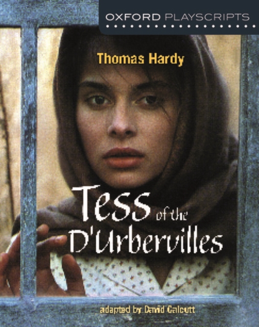 Oxford Playscripts: Tess of the d'Urbervilles, Paperback / softback Book