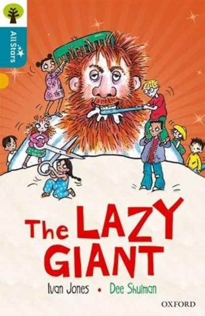 Oxford Reading Tree All Stars: Oxford Level 9 The Lazy Giant : Level 9, Paperback / softback Book