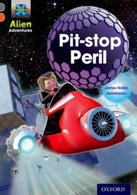 Project X Alien Adventures: Grey Book Band, Oxford Level 13: Pit-stop Peril, Paperback / softback Book