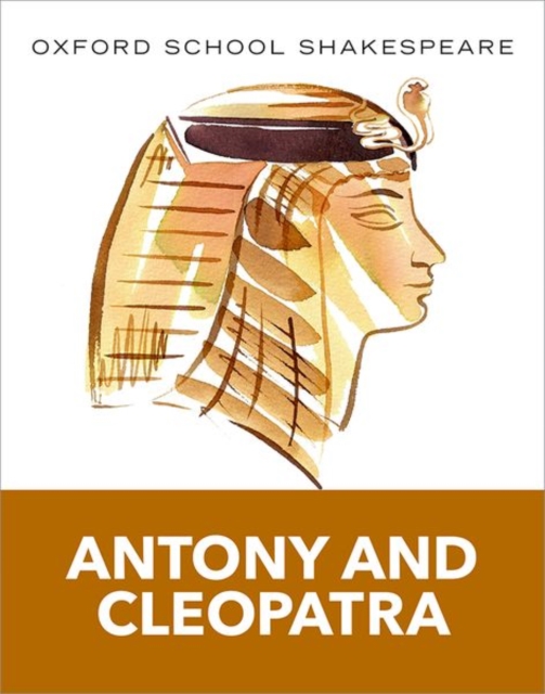 Oxford School Shakespeare: Antony and Cleopatra, Paperback / softback Book
