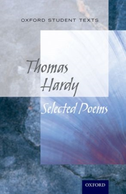 Oxford Student Texts: Thomas Hardy : Selected Poems, Paperback / softback Book