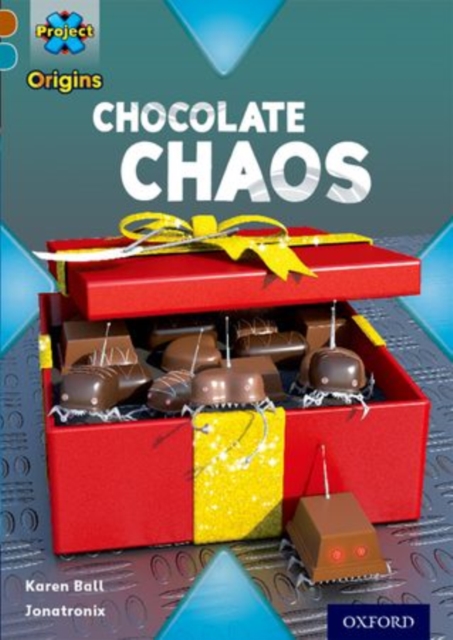 Project X Origins: Brown Book Band, Oxford Level 9: Chocolate: Chocolate Chaos, Paperback / softback Book