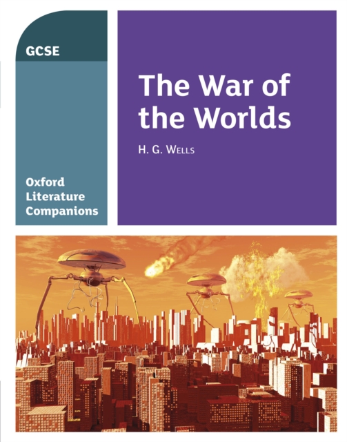 Oxford Literature Companions: The War of the Worlds, PDF eBook