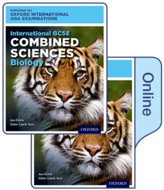 International GCSE Combined Sciences Biology for Oxford International AQA Examinations : Online and Print Textbook Pack, Multiple-component retail product Book
