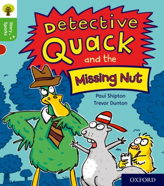 Oxford Reading Tree Story Sparks: Oxford Level 2: Detective Quack and the Missing Nut, Paperback / softback Book