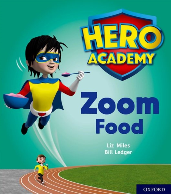 Hero Academy: Oxford Level 3, Yellow Book Band: Zoom Food, Paperback / softback Book