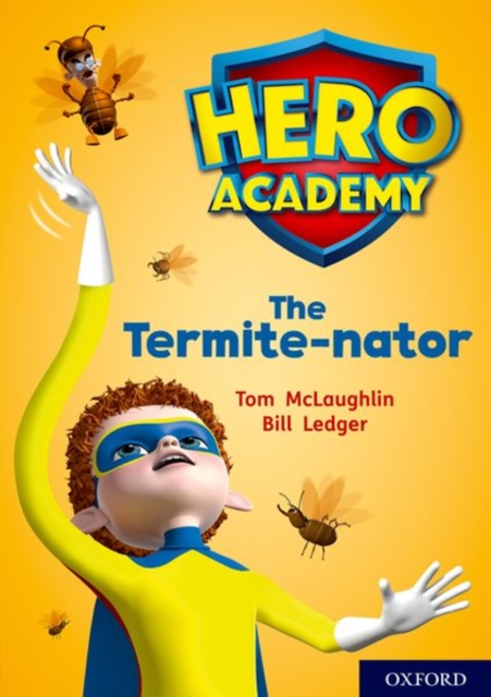 Hero Academy: Oxford Level 12, Lime+ Book Band: The Termite-nator, Paperback / softback Book
