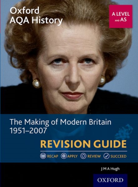 Oxford AQA History for A Level: The Making of Modern Britain 1951-2007 Revision Guide, Paperback / softback Book