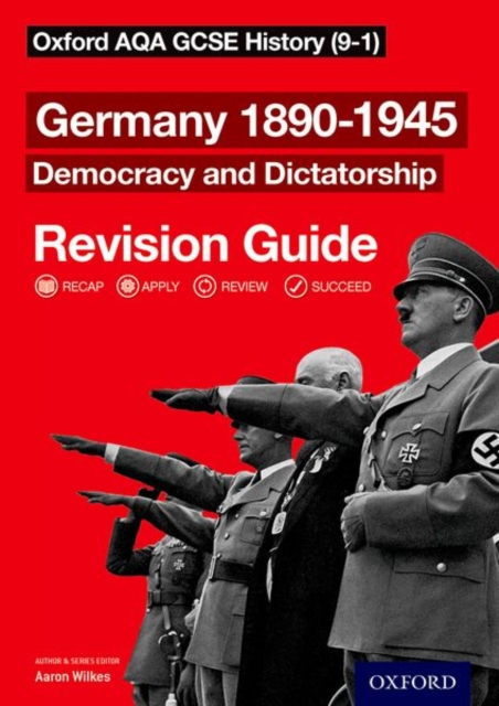 Oxford AQA GCSE History: Germany 1890-1945 Democracy and Dictatorship Revision Guide (9-1), Paperback / softback Book
