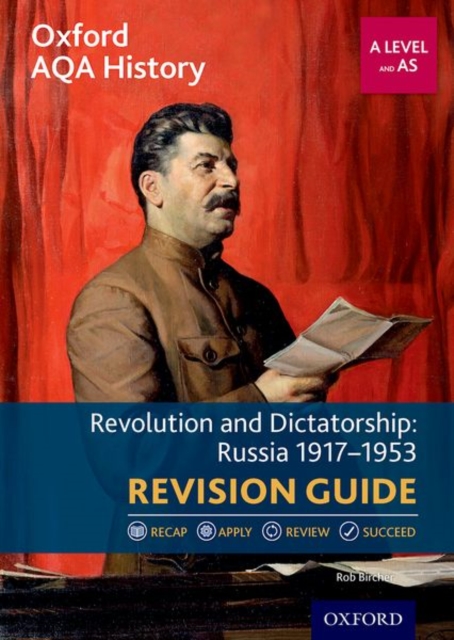 Oxford AQA History for A Level: Revolution and Dictatorship: Russia 1917-1953 Revision Guide, Paperback / softback Book