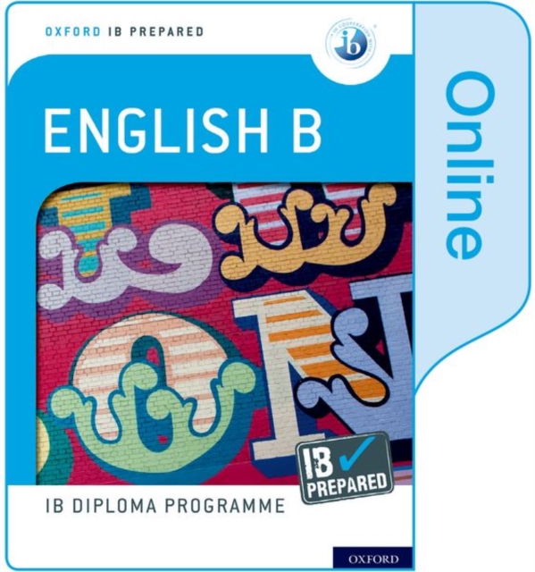 Oxford IB Diploma Programme: Oxford IB Diploma Programme: IB Prepared: English B (Online), Digital product license key Book