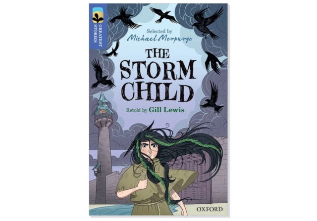 Oxford Reading Tree TreeTops Greatest Stories: Oxford Level 17: The Storm Child Pack 6, Paperback / softback Book
