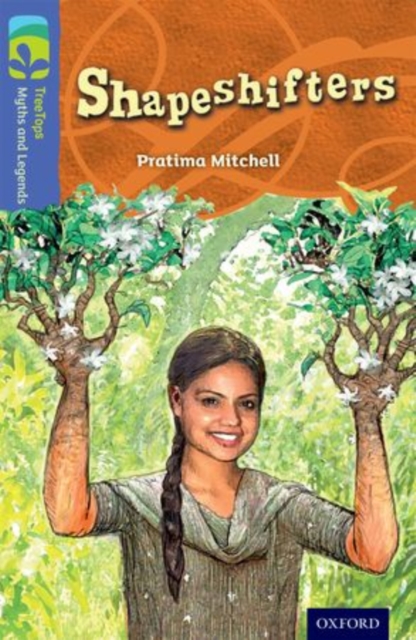 Oxford Reading Tree TreeTops Myths and Legends: Level 17: Shapeshifters, Paperback / softback Book