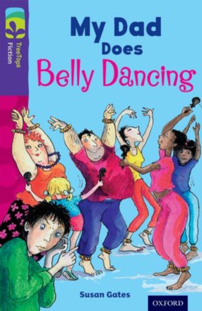 Oxford Reading Tree TreeTops Fiction: Level 11 More Pack B: My Dad Does Belly Dancing, Paperback / softback Book