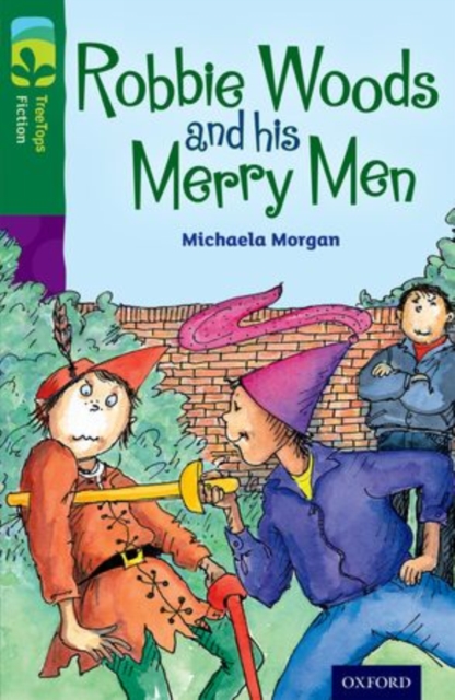Oxford Reading Tree TreeTops Fiction: Level 12: Robbie Woods and his Merry Men, Paperback / softback Book