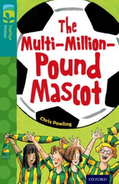 Oxford Reading Tree TreeTops Fiction: Level 16 More Pack A: The Multi-Million-Pound Mascot, Paperback / softback Book