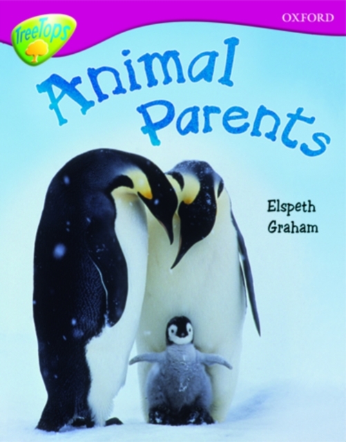 Oxford Reading Tree: Level 10A: TreeTops More Non-Fiction: Animal Parents, Paperback / softback Book